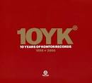 The Underdog Project - 10YK: 10 Years of Kontor Records 1996-2006