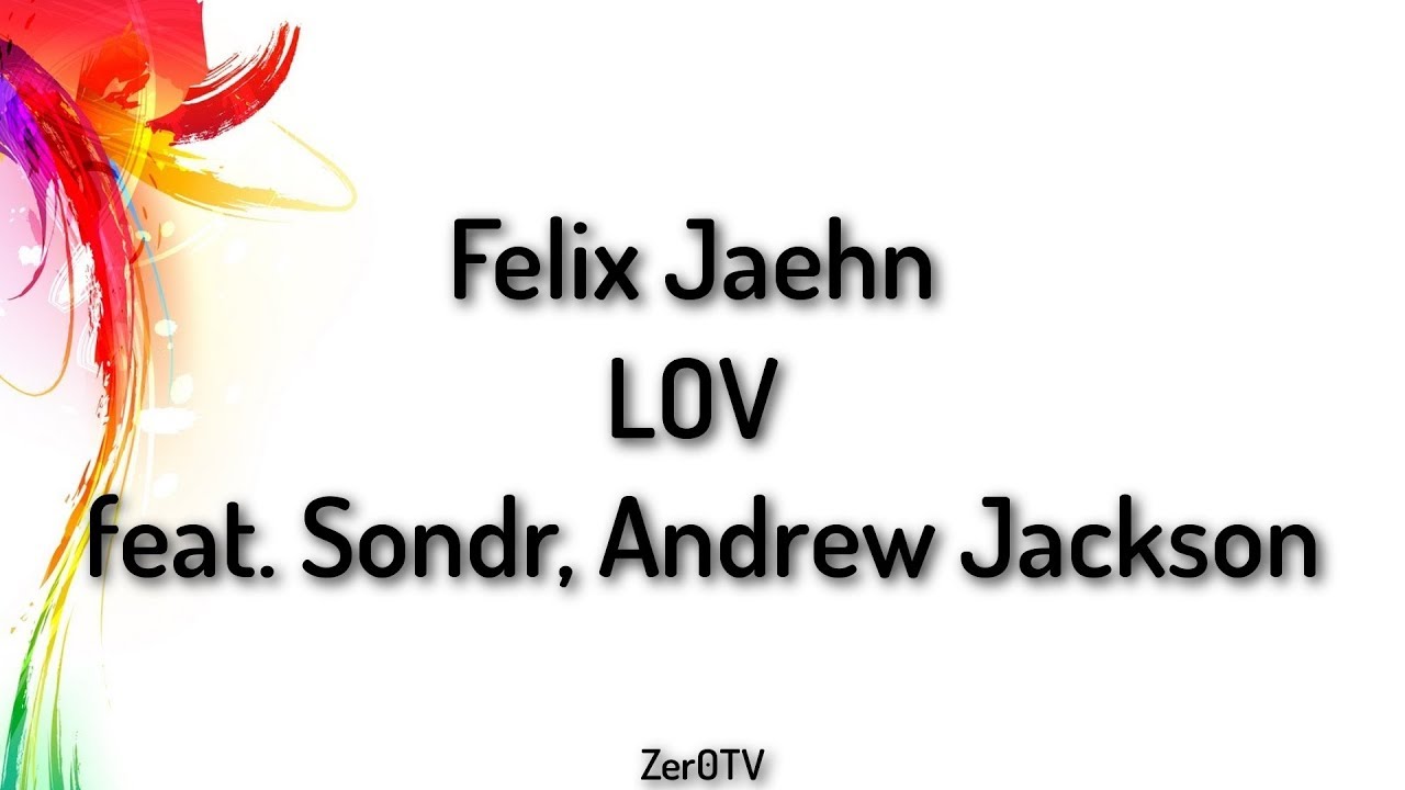 Felix Jaehn, Sondr and Andrew Jackson - LOV