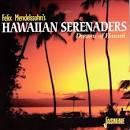 Felix Mendelssohn & the Hawaiian Serenaders - Dreams of Hawaii