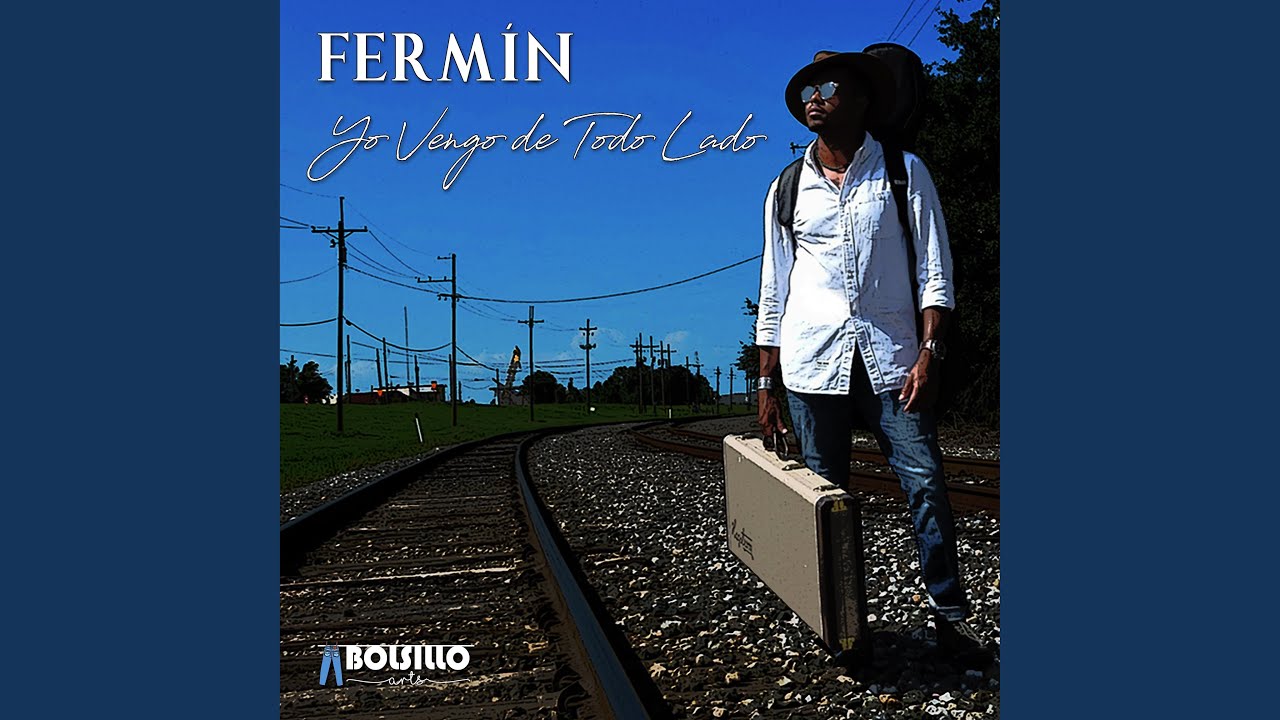 FERMIN - Yo Vengo de Todo Lado