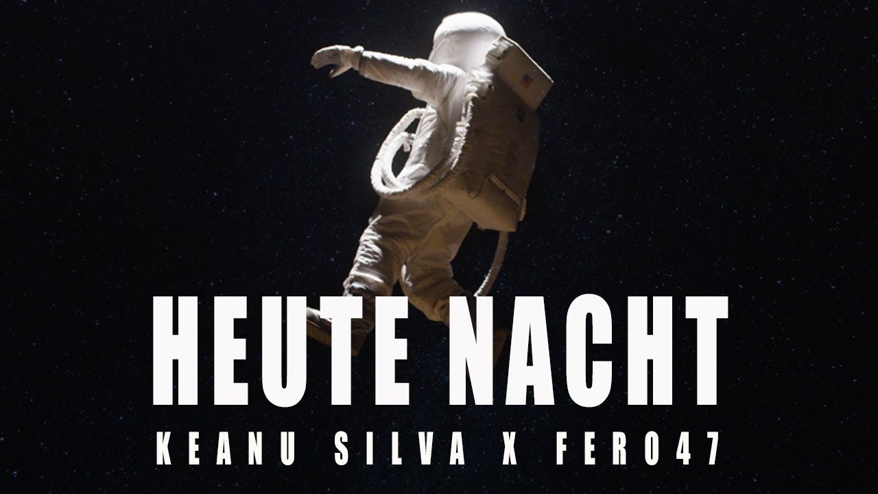 Fero47 and Keanu Silva - Heute Nacht