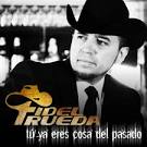 Fidel Rueda - Tú Ya Eres Cosa del Pasado