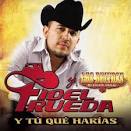 Fidel Rueda - Y Tu Que Harias