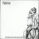 Fightstar - They Liked You Better When You Were Dead [Single]