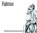 Fightstar - They Liked You Better When You Were Dead