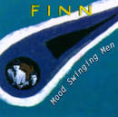 Finn Brothers - Mood Swinging Men