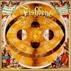 Fishbone - Give a Monkey a Brain and He'll Swear He's the Center of the Universe