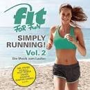 Fit for Fun: Simply Running! Die Musik zum Laufen, Vol. 2