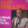 Flip Phillips - A Melody from the Sky