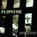 Flipsyde - Someday, Pt. 2