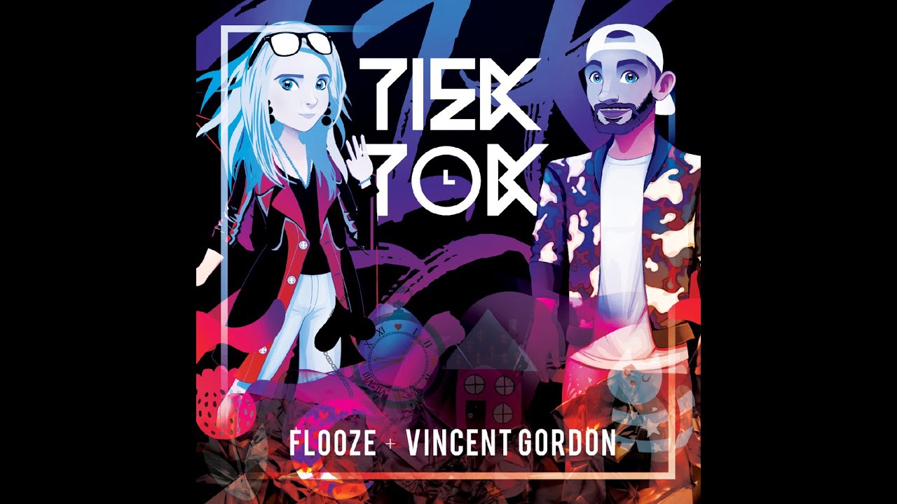 Flooze and Vincent Gordon - TiekTok