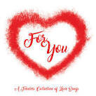 For You [A Timeless Collection Of Love Songs]