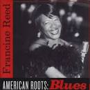 Francine Reed - American Roots: Blues