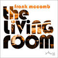 Frank McComb - The Living Room
