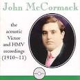 Frank Patterson - John McCormack: The Acoustic Victor and HMV Recordings (1910-11)