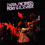 Frank Zappa & the Mothers - Roxy & Elsewhere