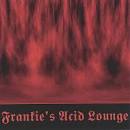 Frankie - Frankie's Acid Lounge