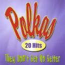 Frankie Yankovic - Polkas: 20 Hits - They Don't Get No Better