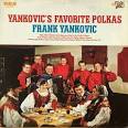 Frankie Yankovic - Yankovic's Favorite Polkas