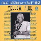 Franz Jackson - Yellow Fire