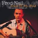 Fred Neil - Echoes of My Mind: The Best of 1963-1971