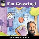 Fred Penner - I'm Growing!