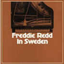 Freddie Redd - Freddie Redd in Sweden