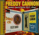 Bang On/Freddy Cannon Steps Out...Plus