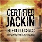 Friend Within - Certified Jackin: Underground House Music