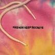 6LACK - Friends Keep Secrets