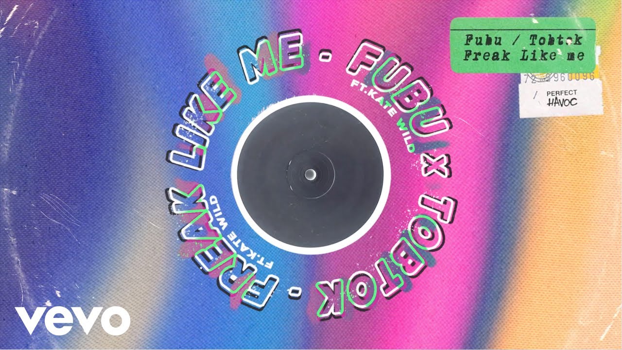 FuBu and Tobtok - Freak Like Me