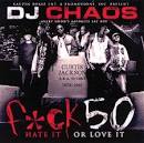 DJ Chaos - Fuck 50 Cent, Pt. 1: Hate It or Love It