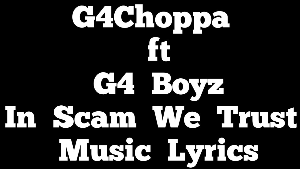 G4Choppa - In Scam We Trust
