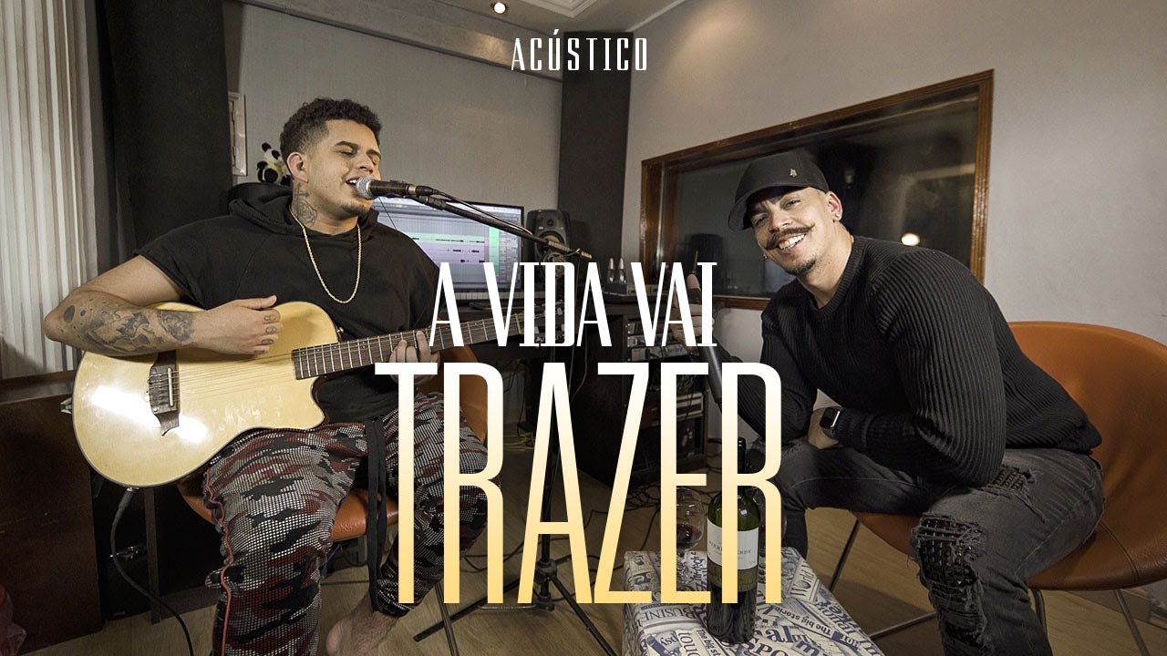 A Vida Vai Trazer [(Acústico)]