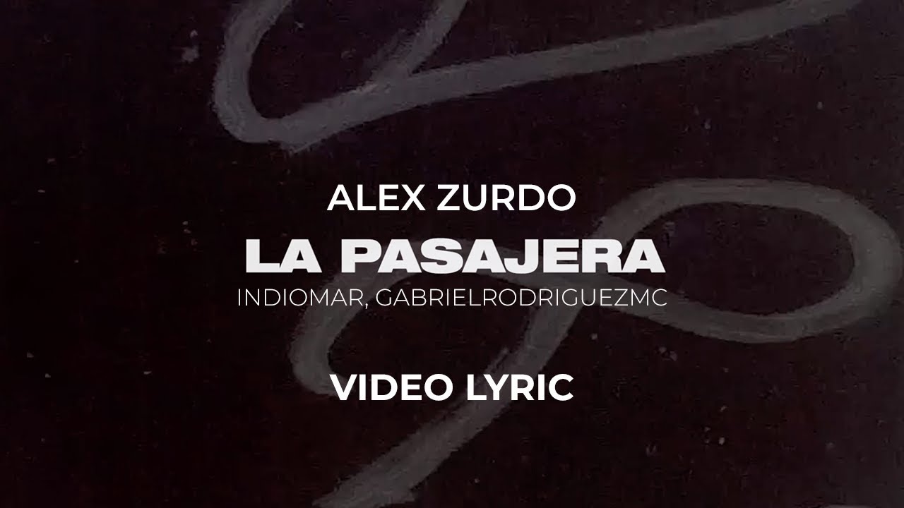 GabrielRodriquezEMC, Indiomar and Alex Zurdo - La Pasajera