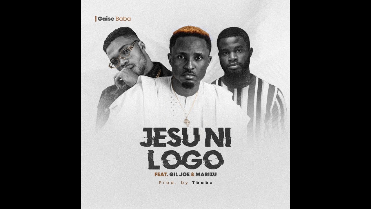 Jesu Ni Logo (feat. Gil Joe & Marizu)