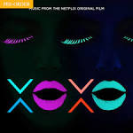 Galantis - Make Me Feel from XOXO the Netflix Original Film