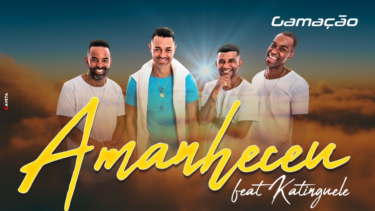 Gamação and Katinguele - Amanheceu