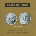 Gang of Four - A Brief History of the Twentieth Century