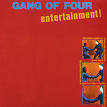 Gang of Four - Entertainment! [Infinite Zero Expanded]