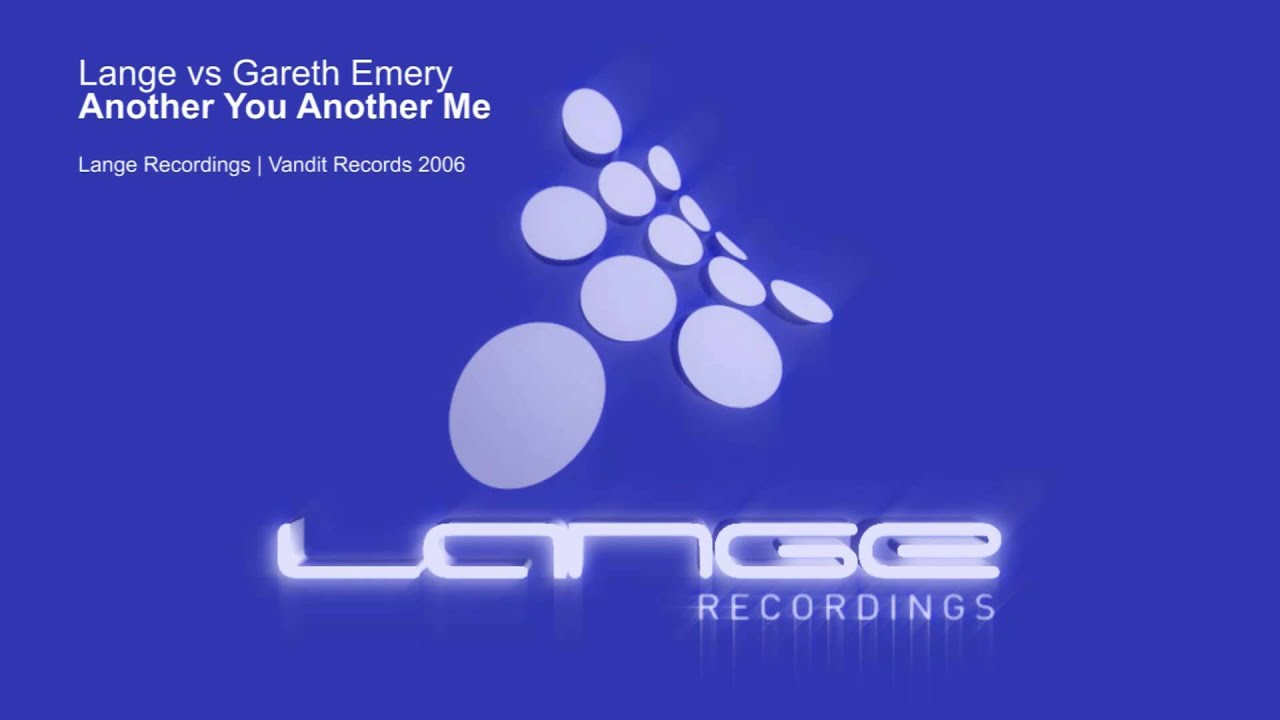 Another You, Another Me [Lange vs. Gareth Emery] - Another You, Another Me [Lange vs. Gareth Emery]