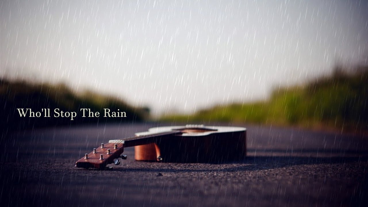 Who'll Stop the Rain - Who'll Stop the Rain