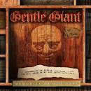 Gentle Giant - Memories of Old Days: A Compendium of Curios, Bootlegs, Live Tracks, Rehearsals and Dem