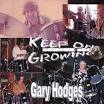 Gary Hodges - Keep on Growing