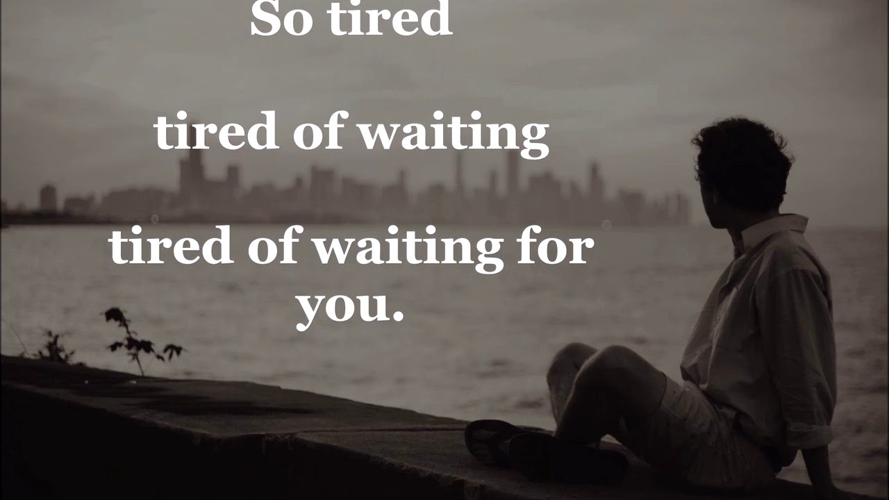 Tired of Waiting - Tired of Waiting