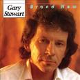 Gary Stewart - Brand New