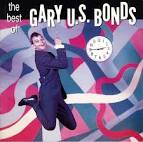 Gary "U.S." Bonds - The School of Rock 'n' Roll: Best of Gary U.S. Bonds