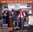 Gatlin Brothers - Houston to Denver