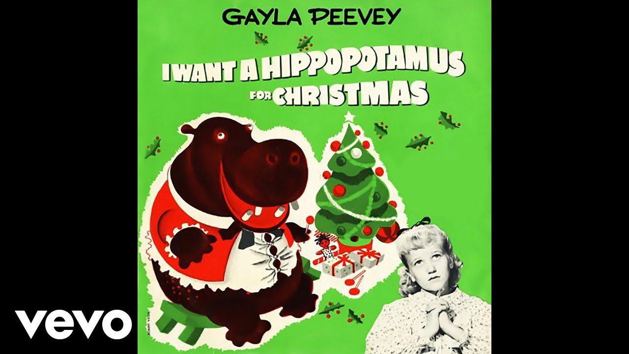 I Want a Hippopotamus for Christmas [*]