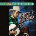 Gene Autry - A Proper Introduction to Gene Autry: Don't Fence Me In